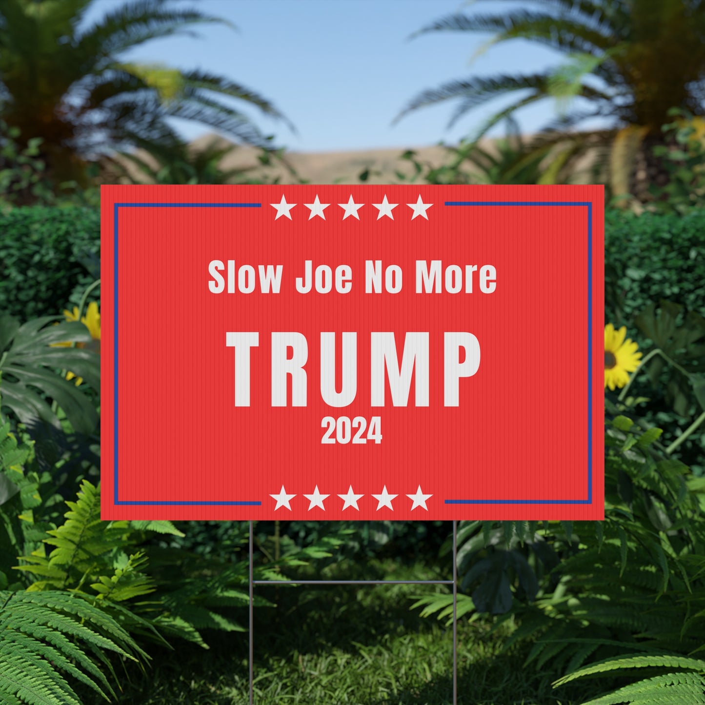 Slow Joe No More Trump 2024 Plastic Yard Sign 36" X 24"