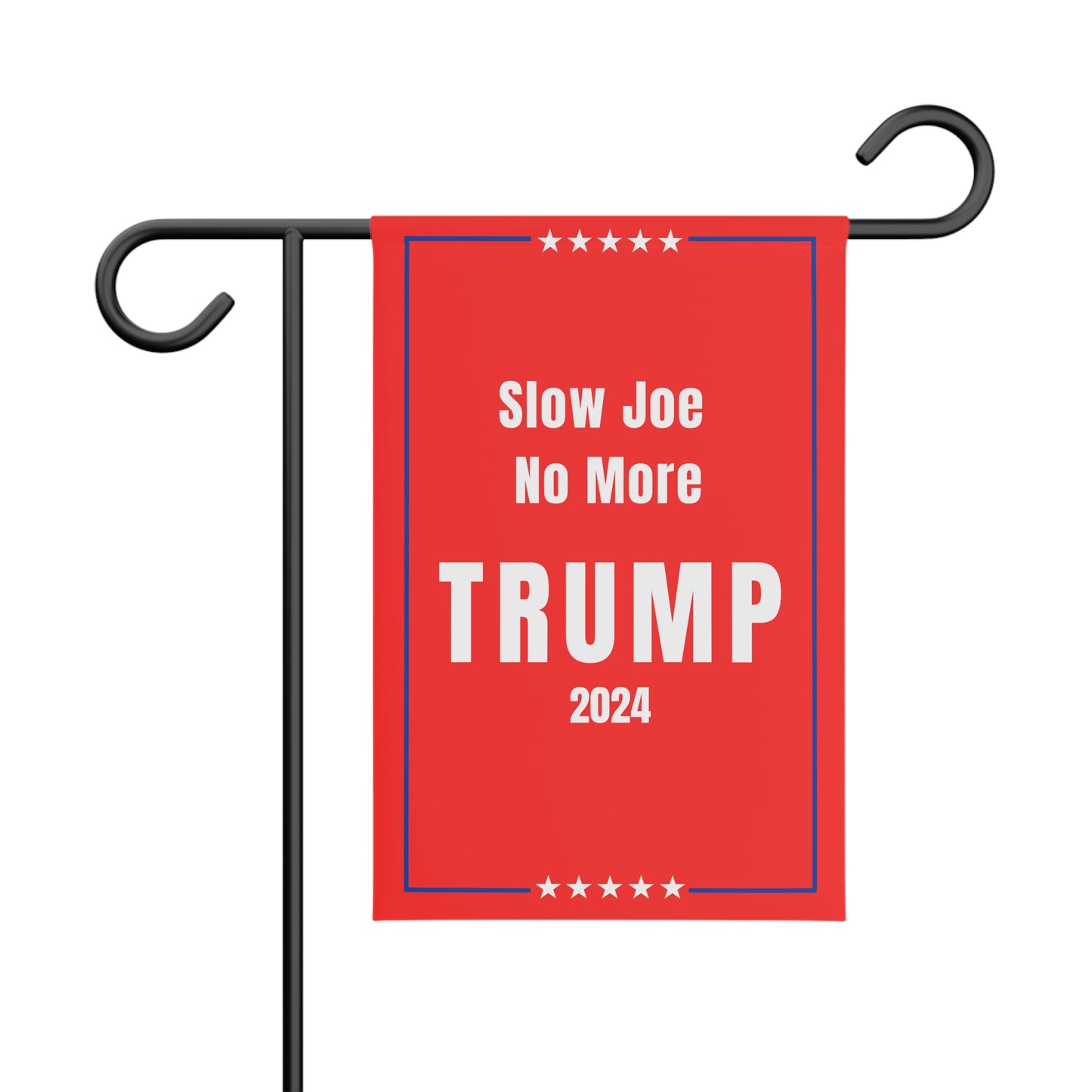 Slow Joe No More Trump 2024 Garden Banner