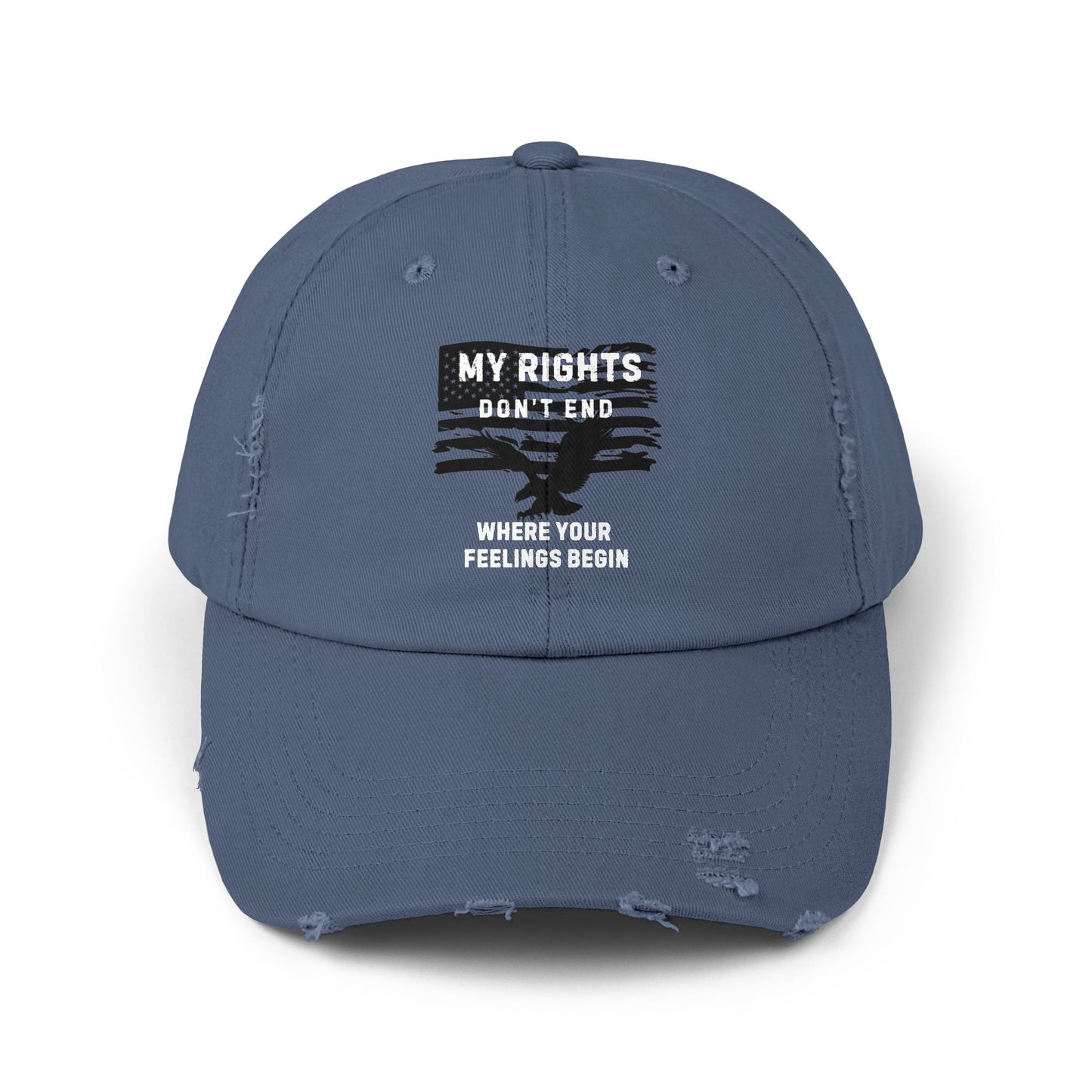 My Rights Don't End Where Your Feelings Begin Distressed Cap
