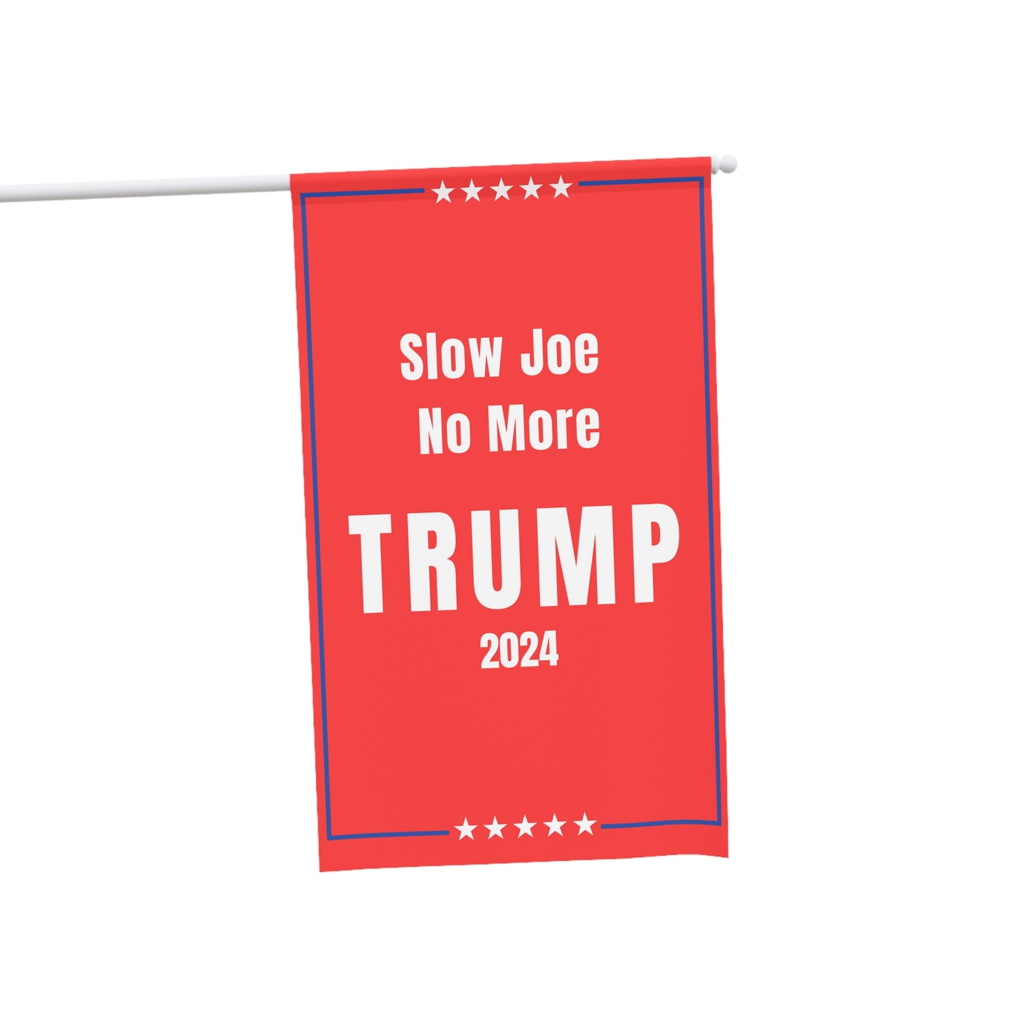 Slow Joe No More Trump 2024 House Banner 36" × 60"