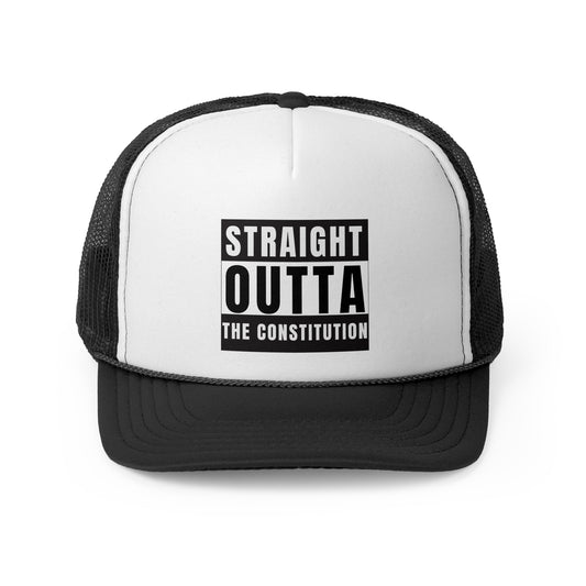 Straight Outta The Constitution Trucker Cap