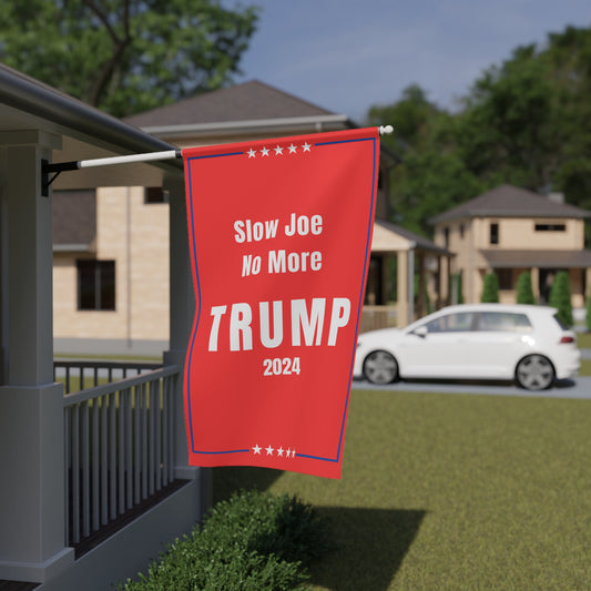 Slow Joe No More Trump 2024 House Banner 36" × 60"