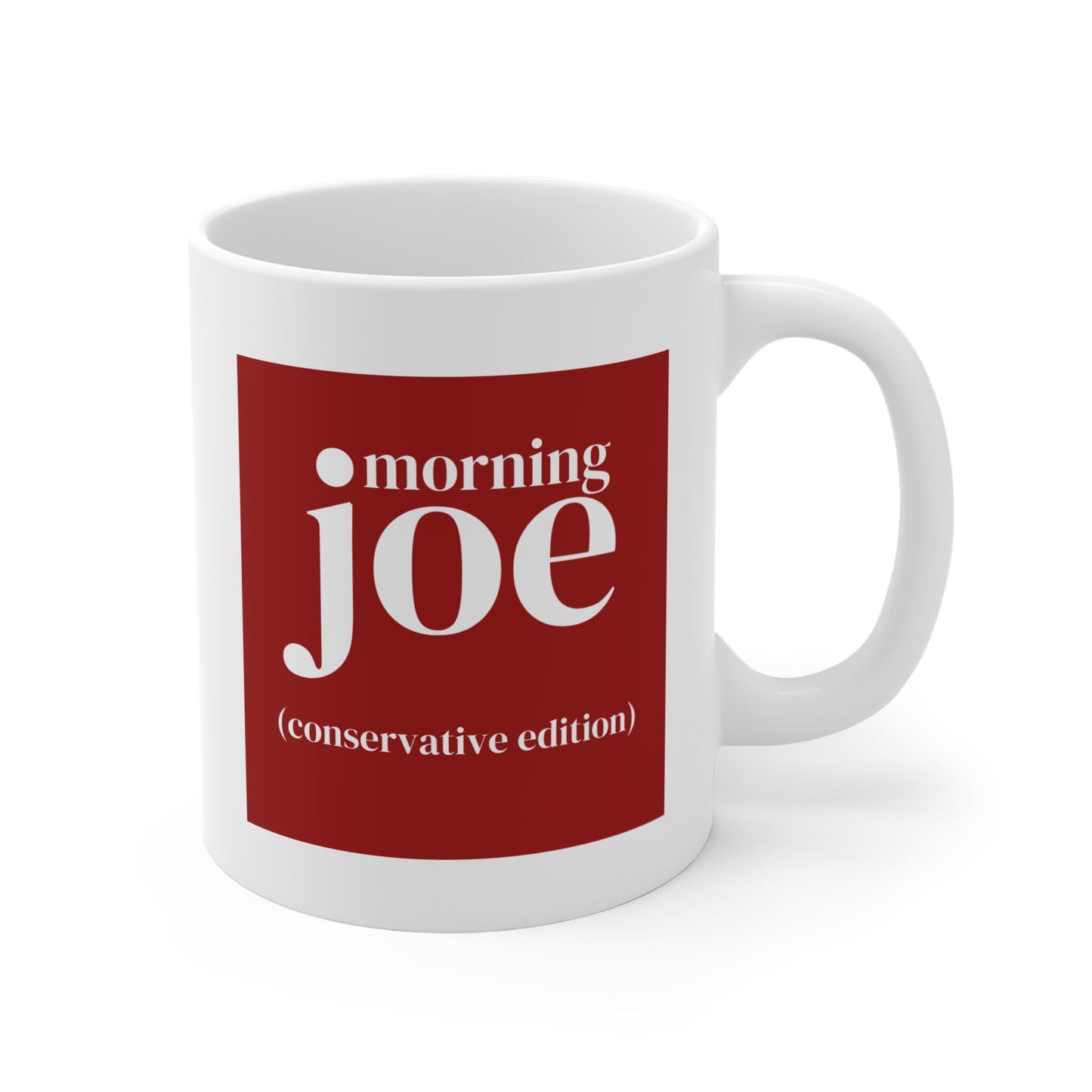 Morning Joe (conservative edition) Mug