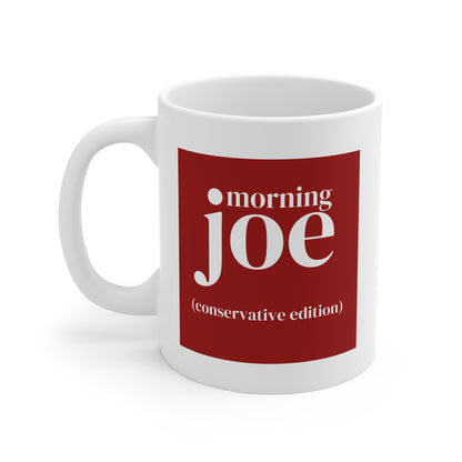 Morning Joe (conservative edition) Mug