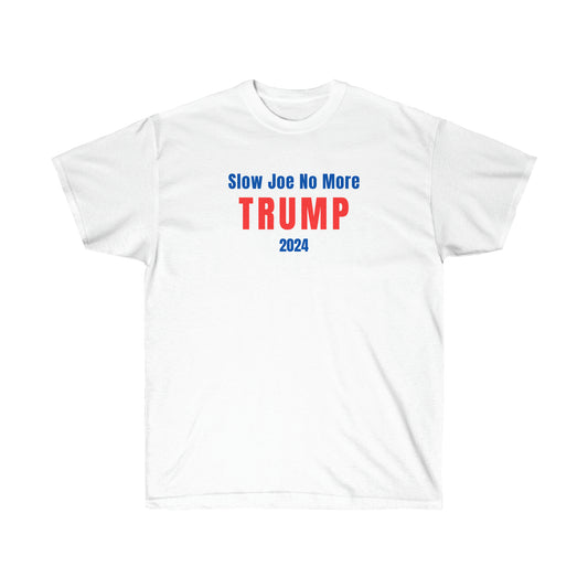 Slow Joe No More Trump 2024 T-Shirt